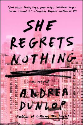 She Regrets Nothing - Andrea Dunlop