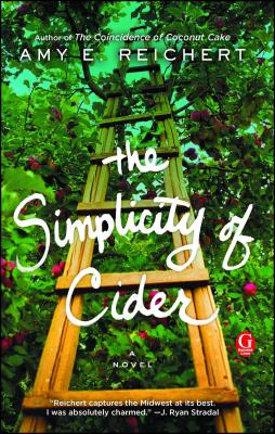 The Simplicity of Cider - Amy E. Reichert