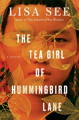 The Tea Girl of Hummingbird Lane - Lisa See