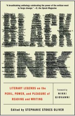 Poza produsului Black Ink: Literary Legends on the Peril, Power, and Pleasure of Reading and Writing - Stephanie Stokes Oliver