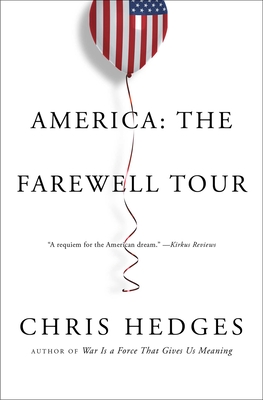 America: The Farewell Tour - Chris Hedges