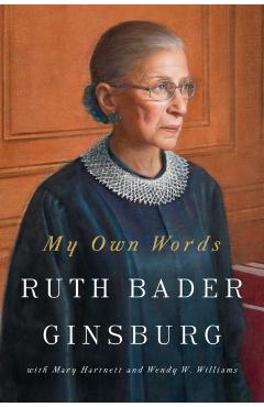 My Own Words - Ruth Bader Ginsburg