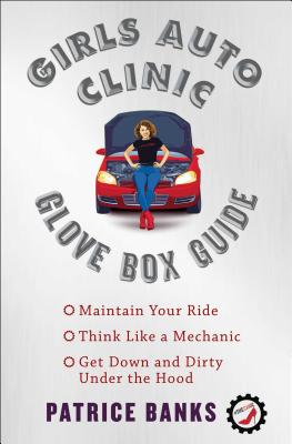 Girls Auto Clinic Glove Box Guide - Patrice Banks