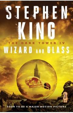 Poza produsului The Dark Tower IV: Wizard and Glass - Stephen King