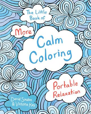 The Little Book of More Calm Coloring - David Sinden