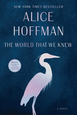 The World That We Knew - Alice Hoffman