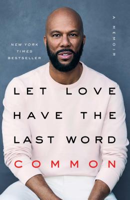 Let Love Have the Last Word: A Memoir - Common