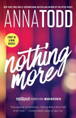 Nothing More, Volume 1 - Anna Todd