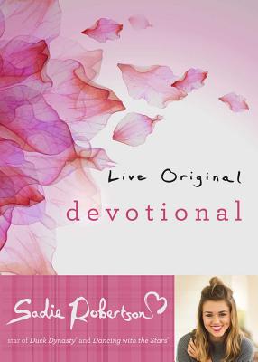 Live Original Devotional - Sadie Robertson