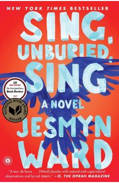 Sing, Unburied, Sing - Jesmyn Ward