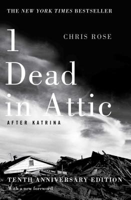 1 Dead in Attic: After Katrina - Chris Rose