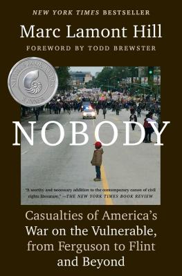 Nobody: Casualties of America's War on the Vulnerable, from Ferguson to Flint and Beyond - Marc Lamont Hill