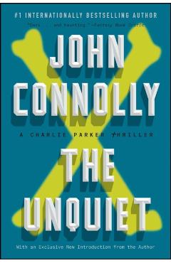 The Unquiet: A Charlie Parker Thriller - John Connolly