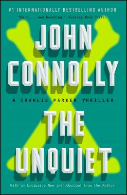 The Unquiet: A Charlie Parker Thriller - John Connolly