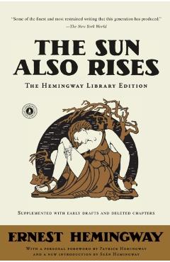 The Sun Also Rises - Ernest Hemingway