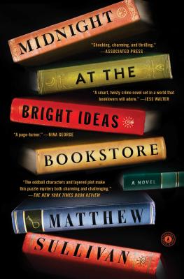 Midnight at the Bright Ideas Bookstore - Matthew Sullivan