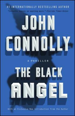 The Black Angel, Volume 5: A Charlie Parker Thriller - John Connolly