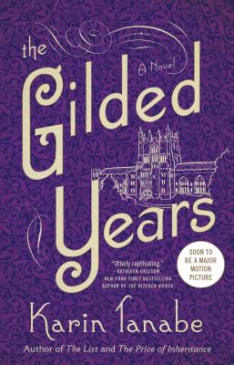 The Gilded Years - Karin Tanabe