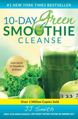 10-Day Green Smoothie Cleanse - Jj Smith