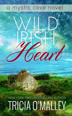 Wild Irish Heart - Tricia O'malley