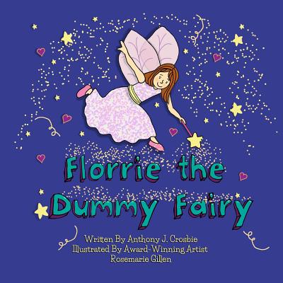 Florrie the Dummy Fairy - Rosemarie Gillen