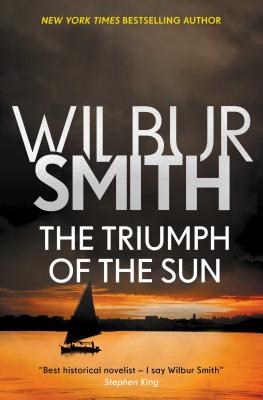 The Triumph of the Sun - Wilbur Smith