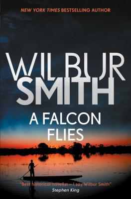 A Falcon Flies, Volume 1 - Wilbur Smith