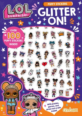 L.O.L. Surprise!: Glitter On! Puffy Sticker and Activity Book - Mga Entertainment Inc