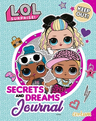 L.O.L. Surprise!: Secrets and Dreams Journal - Mga Entertainment Inc