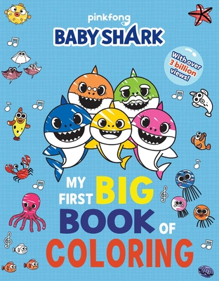 Pinkfong Baby Shark: My First Big Book of Coloring - Pinkfong