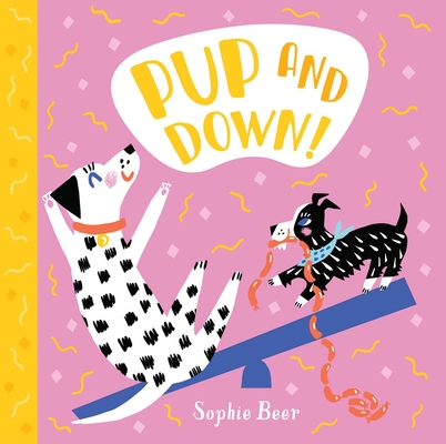 Pup and Down! - Sophie Beer