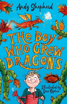 The Boy Who Grew Dragons - Andy Shepherd
