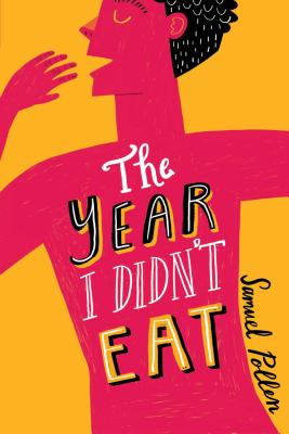 Coperta cărții 'The Year I Didn't Eat - Samuel Pollen'