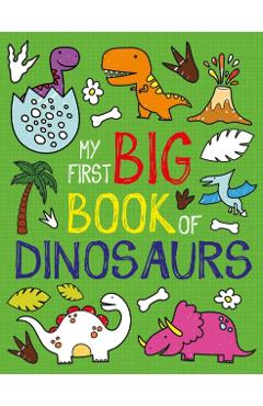 My First Big Book of Dinosaurs - Little Bee Books