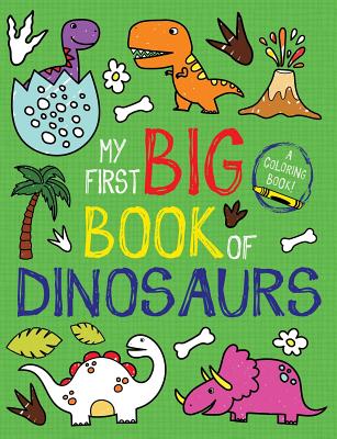 My First Big Book of Dinosaurs - Little Bee Books