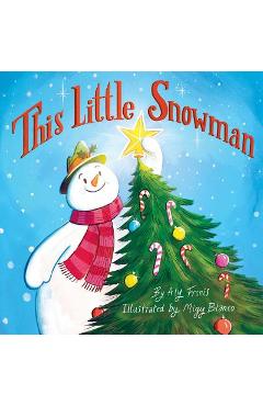 Coperta cărții 'This Little Snowman - Aly Fronis'