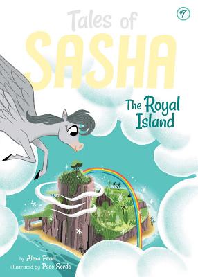 Tales of Sasha 7: The Royal Island, Volume 7 - Alexa Pearl