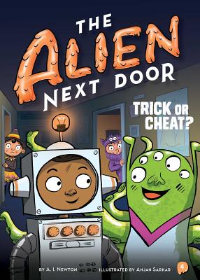 The Alien Next Door 4: Trick or Cheat?, Volume 4 - A. I. Newton