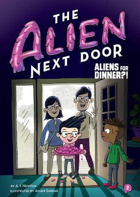 The Alien Next Door 2: Aliens for Dinner?!, Volume 2 - A. I. Newton