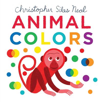 Animal Colors - Christopher Silas Neal