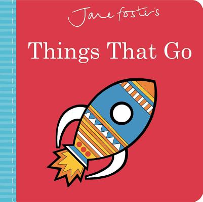 Jane Foster's Things That Go - Jane Foster