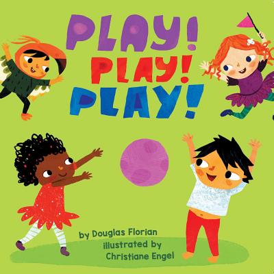 Play! Play! Play! - Douglas Florian