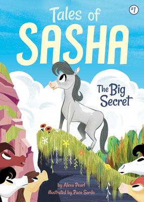 Tales of Sasha 1: The Big Secret, Volume 1 - Alexa Pearl