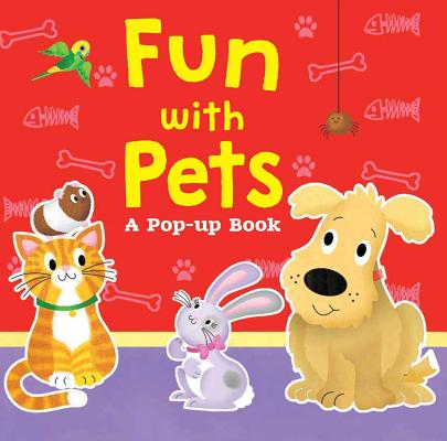 Fun with Pets: A Pop-Up Book - Helen Rowe