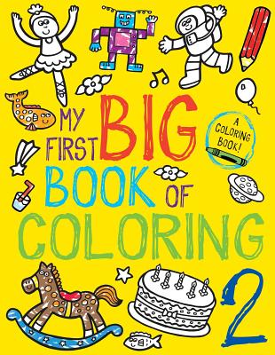 My First Big Book of Coloring 2 - Little Bee Books