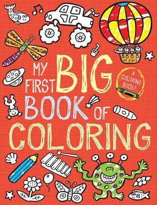 My First Big Book of Coloring - Little Bee Books