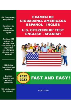 Examen de Ciudadania Americana Espanol y Ingles: U.S. Citizenship Test English and Spanish - Angelo Tropea