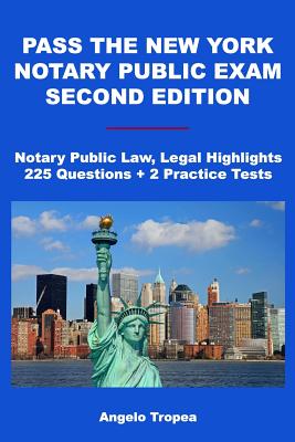 Pass the New York Notary Public Exam Second Edition - Angelo Tropea