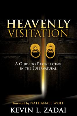 Heavenly Visitation - Kevin L. Zadai