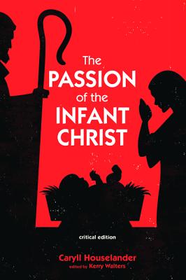 The Passion of the Infant Christ - Caryll Houselander